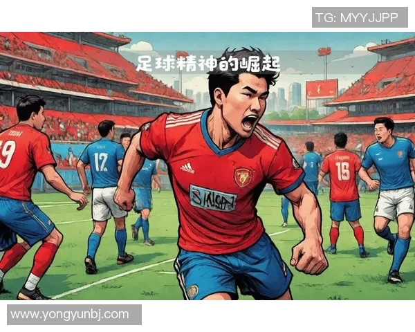 中国足球明星的崛起与成就解析国内顶尖球员的影响力与未来发展